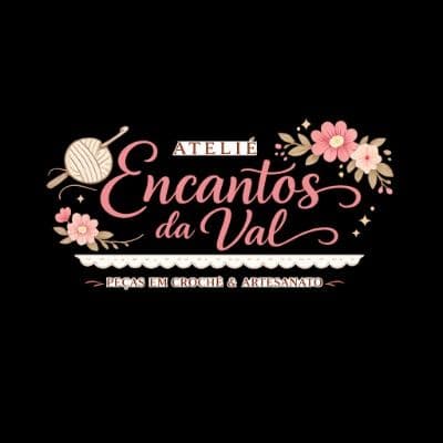 Ateliê Encantos da Val.(Peças em Crochê e artesanatos)
