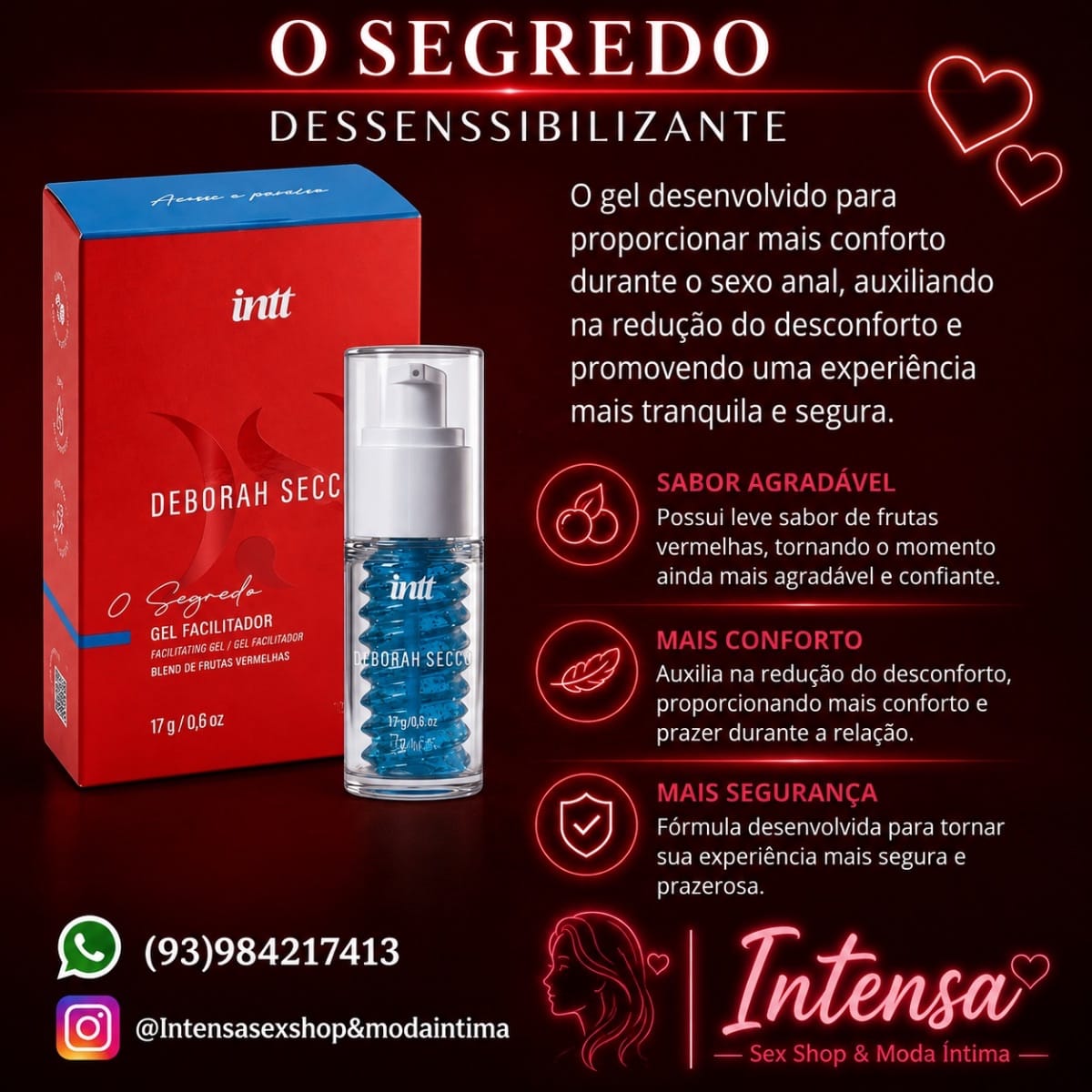 O SEGREDO GEL FACILITADOR DESSENSIBILIZANTE ANAL LINHA DEBORAH SECCO 17G INTT - Foto 3